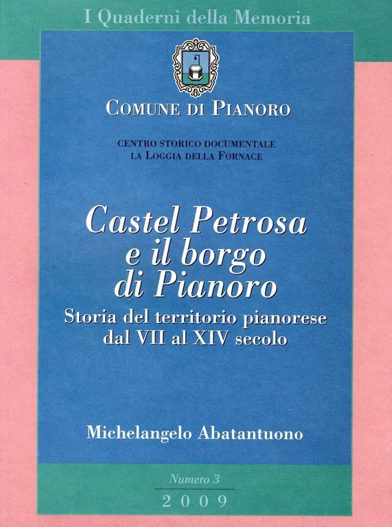 Castel Petrosa e il borgo di Pianoro