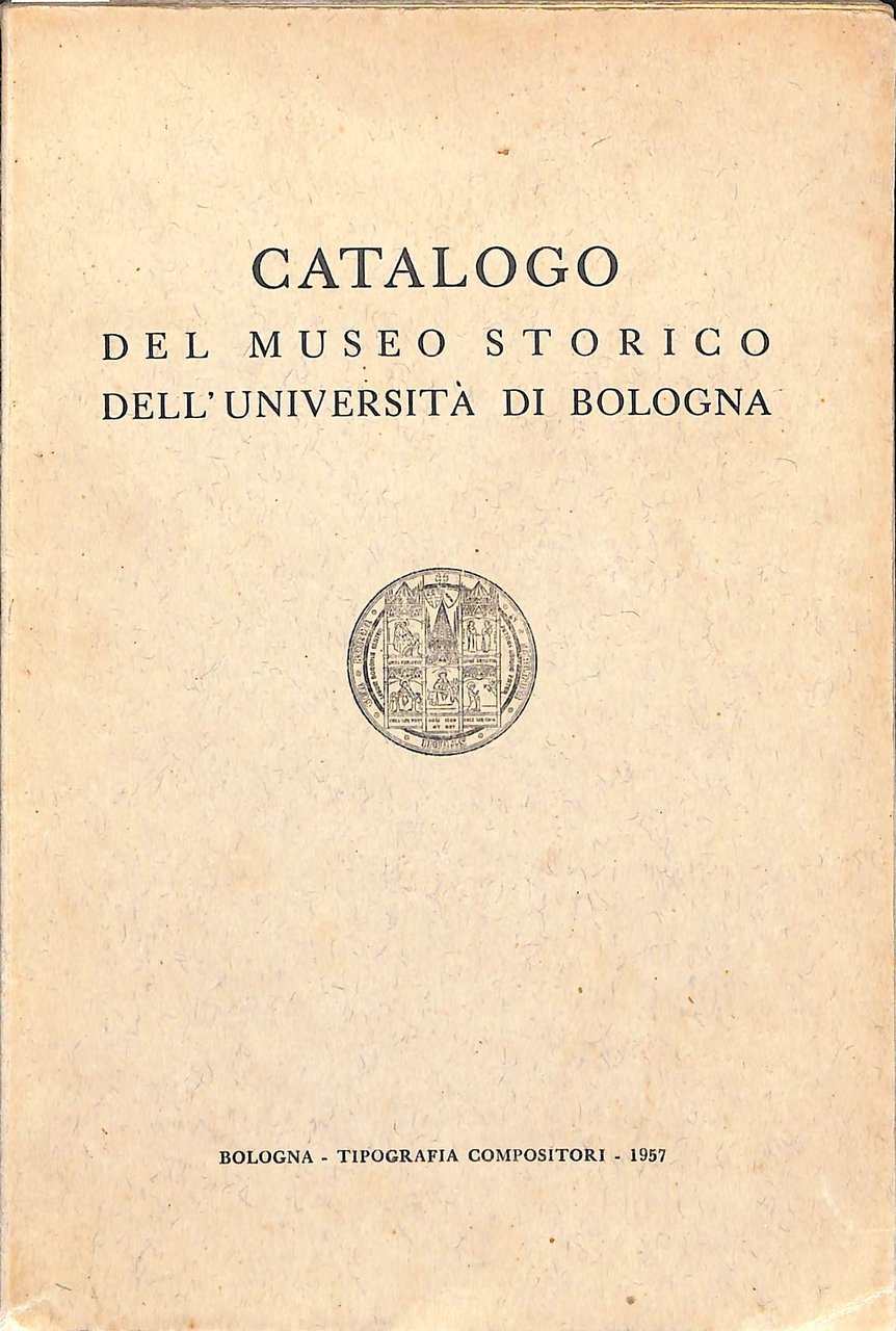 Catalogo del Museo Storico dell'Università di Bologna