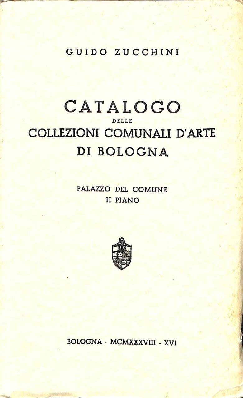 Catalogo delle collezioni comunali d'arte di Bologna : palazzo del …