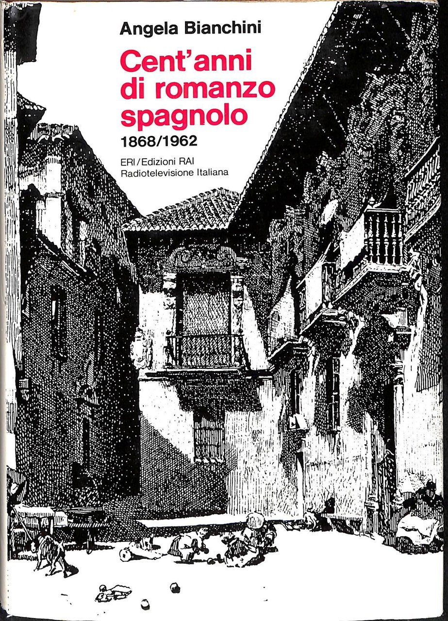 Cent'anni di romanzo spagnolo : 1868-1962