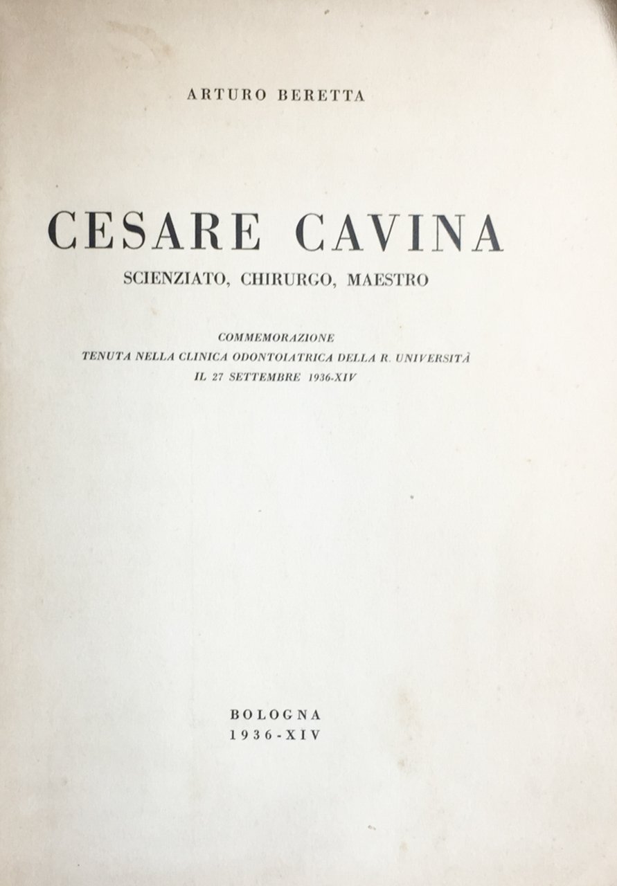 Cesare Cavina. Scienziato chirurgo maestro