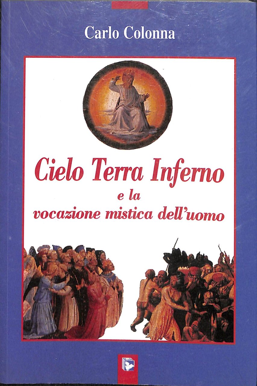 Cielo terra inferno e la vocazione mistica dell'uomo