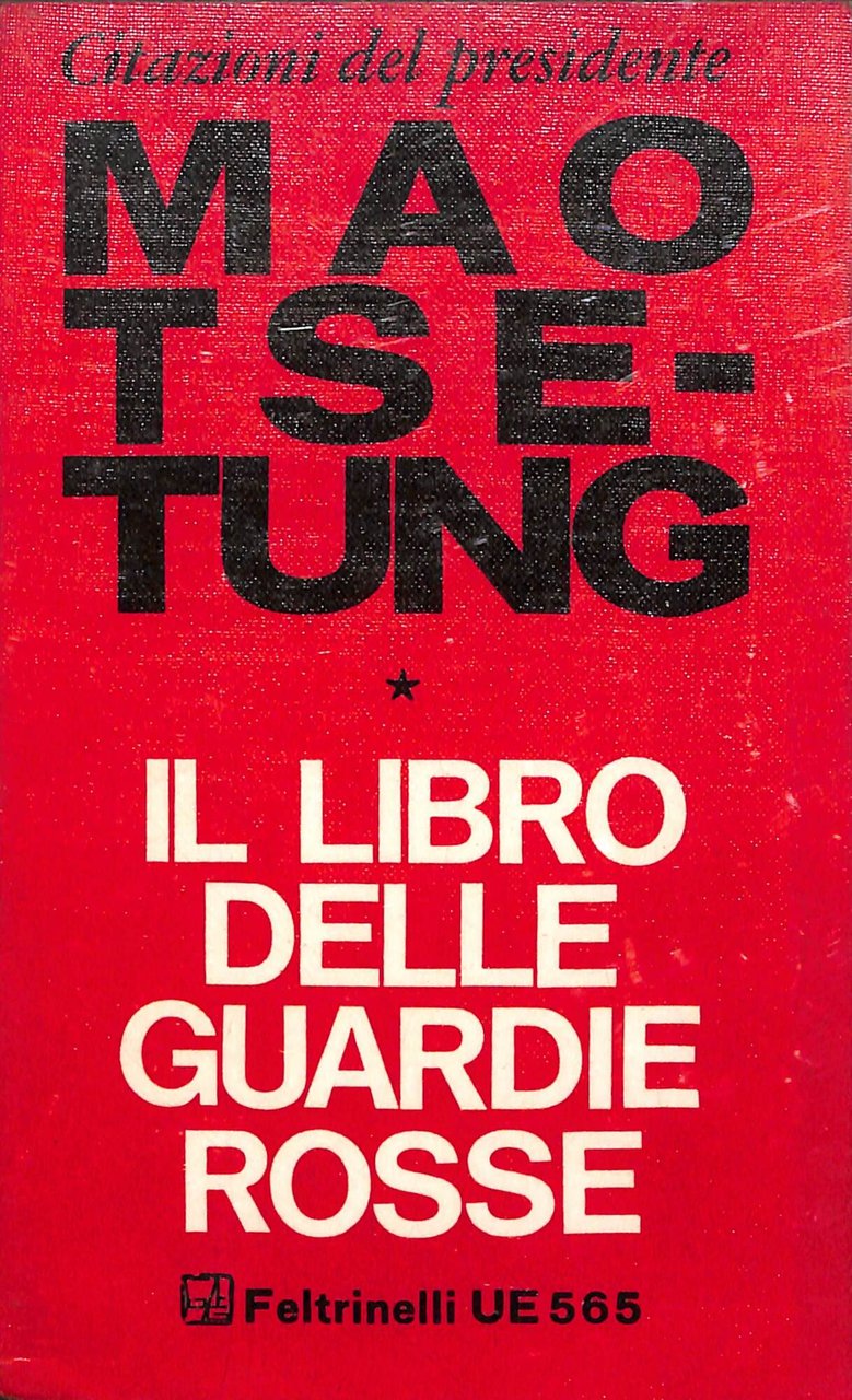 Citazioni del presidente Mao Tse-tung : il libro delle guardie …