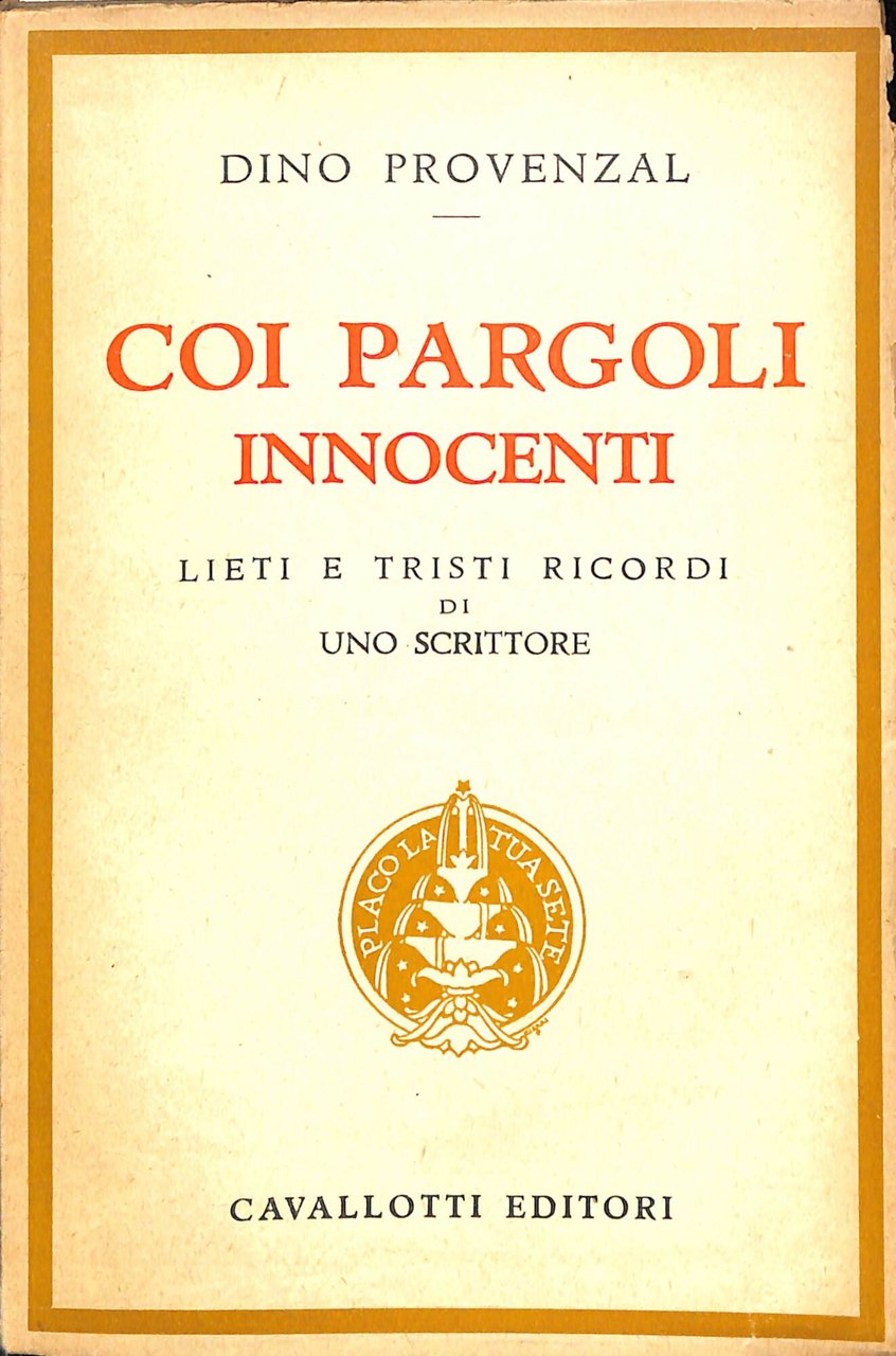 Coi pargoli innocenti : lieti e tristi ricordi di uno …