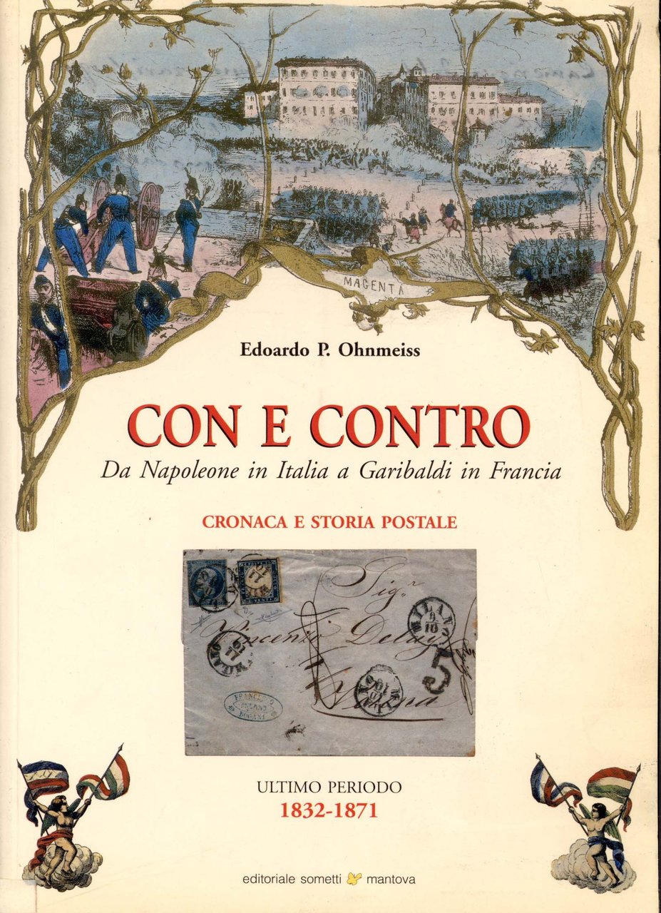 Con e contro. Da Napoleone in Italia a Garibaldi in …