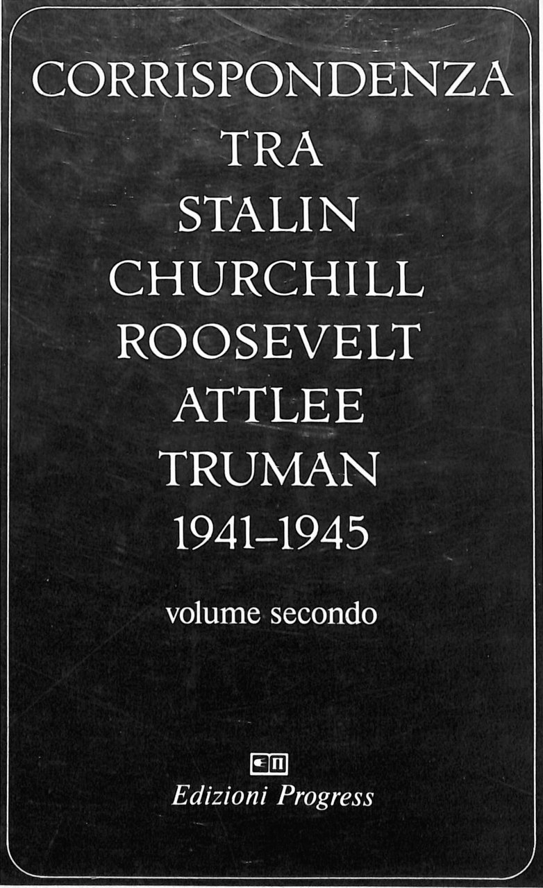 Corrispondenza tra Stalin Churchill Roosevelt Attlee Truman : 1941-1945 | Immagine principale