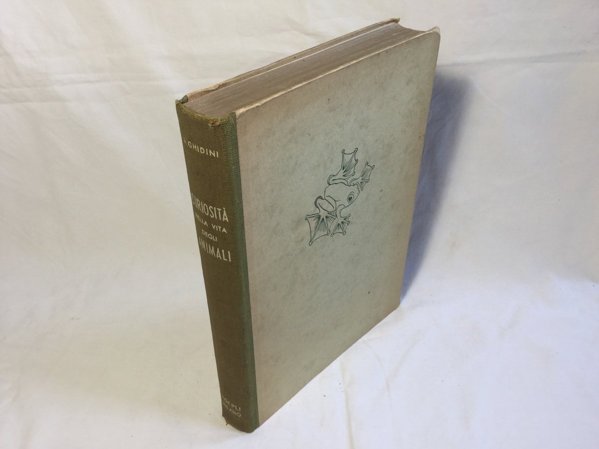 Curiosità nella vita degli animali. Luigi Ghidini Hoepli 1945