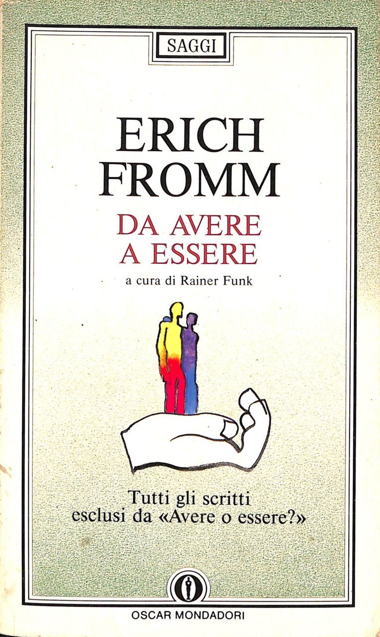 Da avere a essere : tutti gli scritti esclusi da …