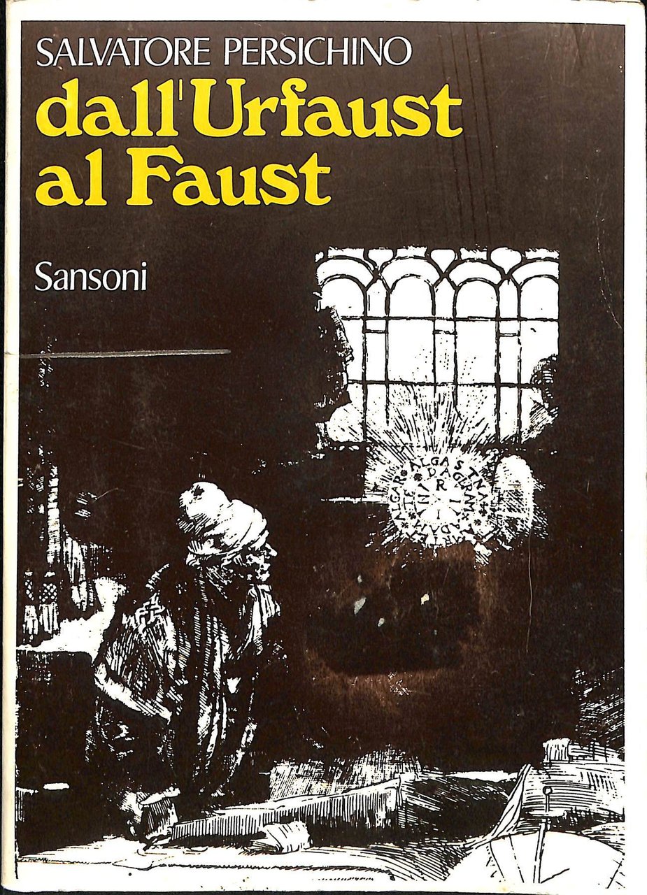 Dall'Urfaust al Faust : introduzione a una lettura storico-filologica del …