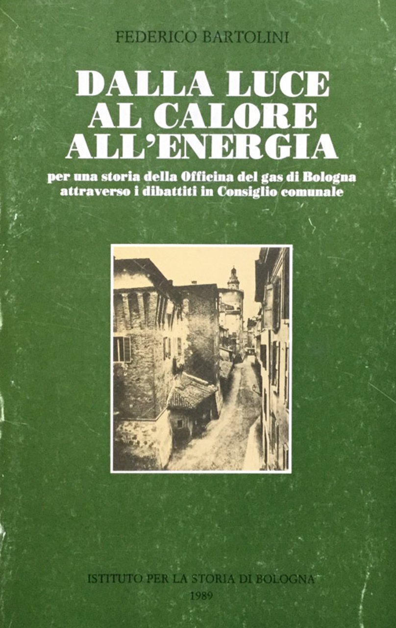 Dalla luce al calore all'energia. Per una storia della Officina …
