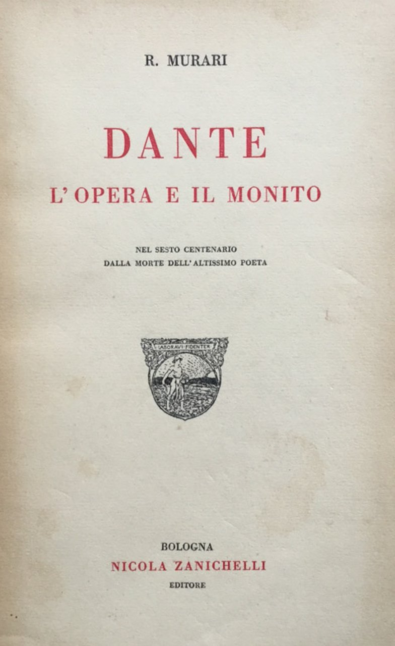 Dante, l'opera e il monito. Nel 6^ cent. dalla morte … | Immagine principale