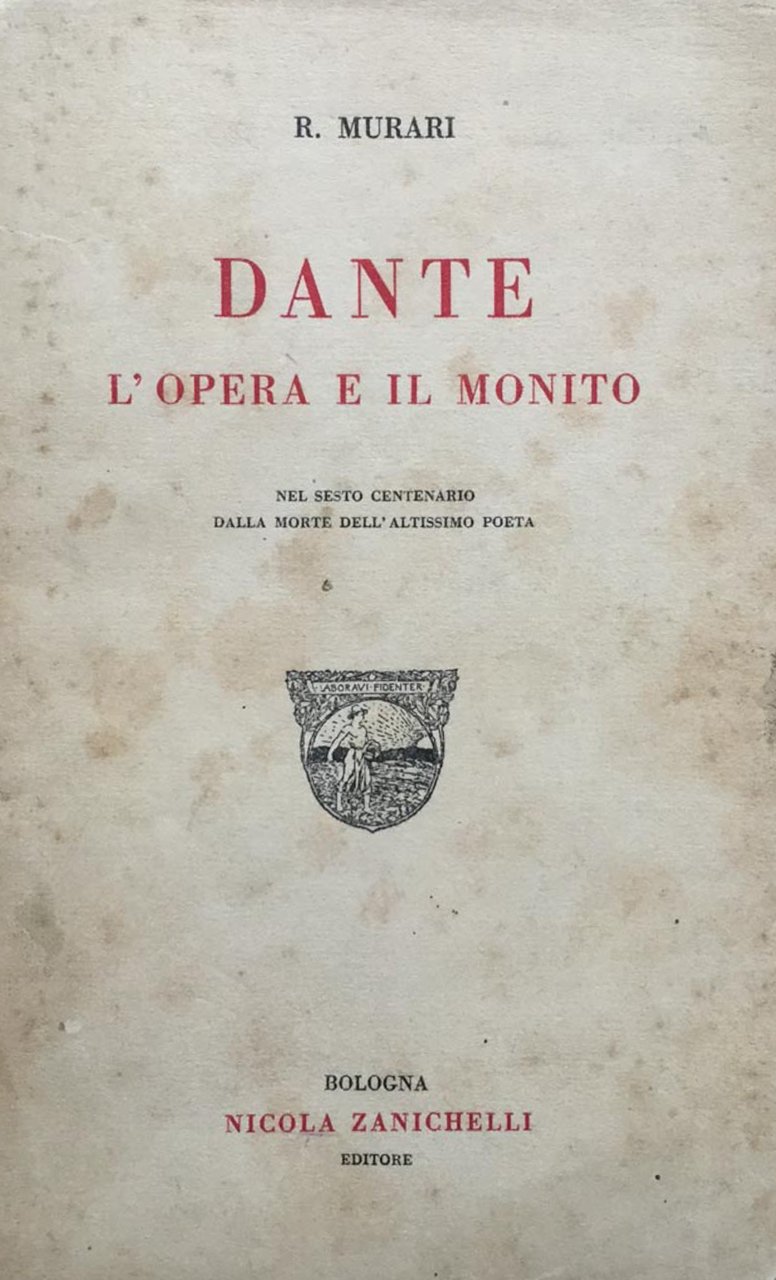 Dante, l'opera e il monito. Nel 6^ cent. dalla morte … | Immagine principale