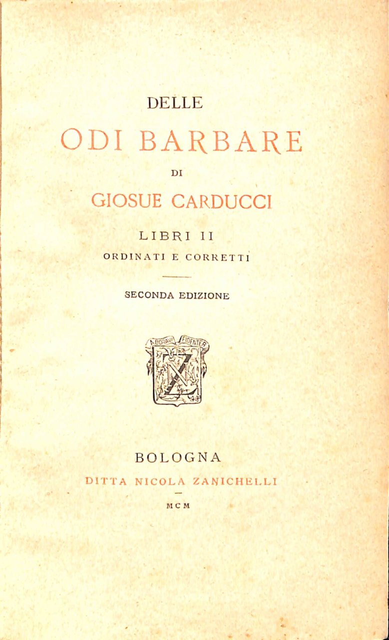 Delle odi barbare di Giosue Carducci libri II. ordinati e …