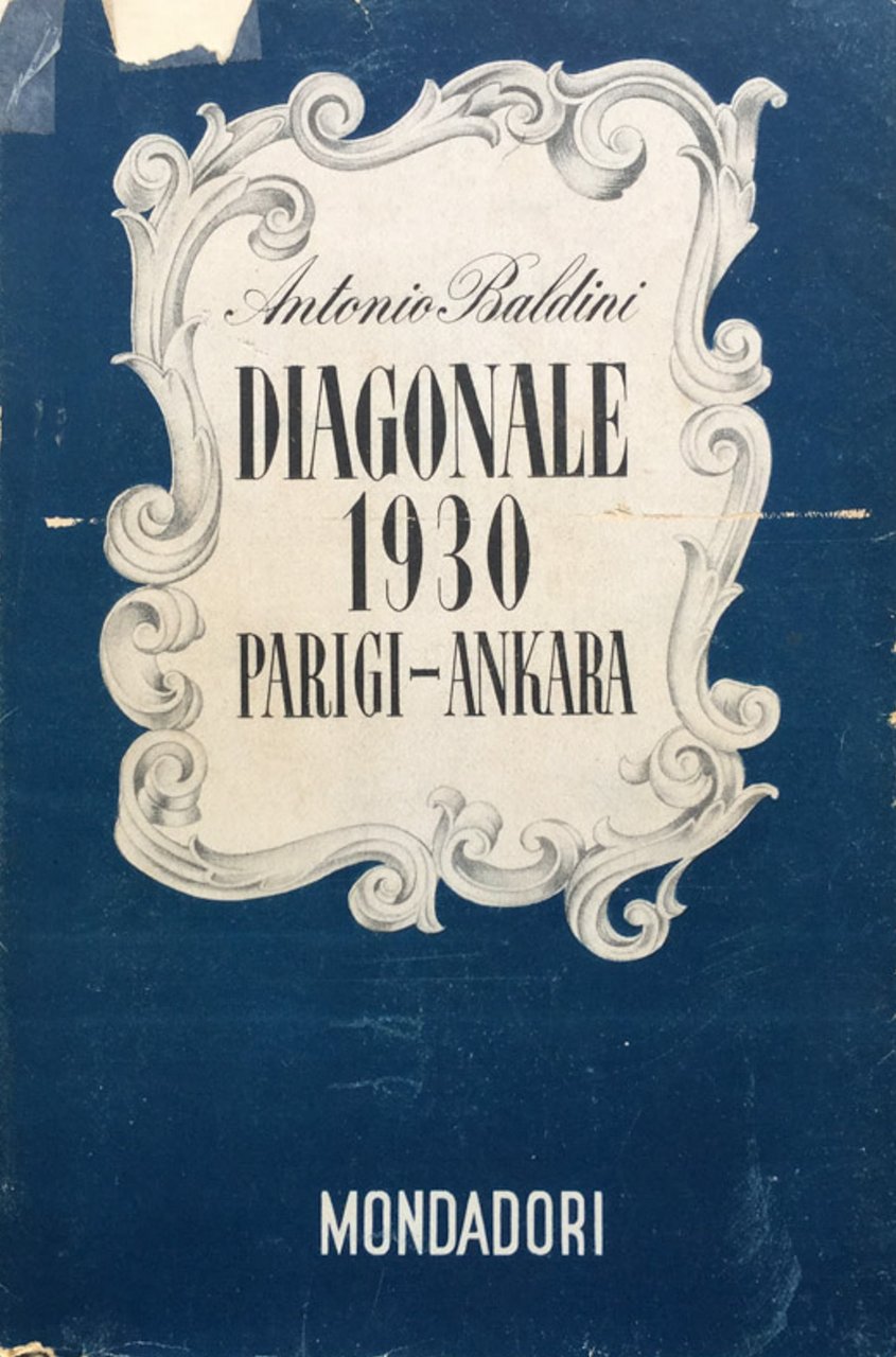 Diagonale 1930. Parigi Ankara. Note di viaggio