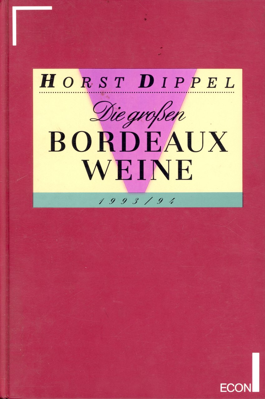 Die grossen Bordeaux Weine 1993/1994