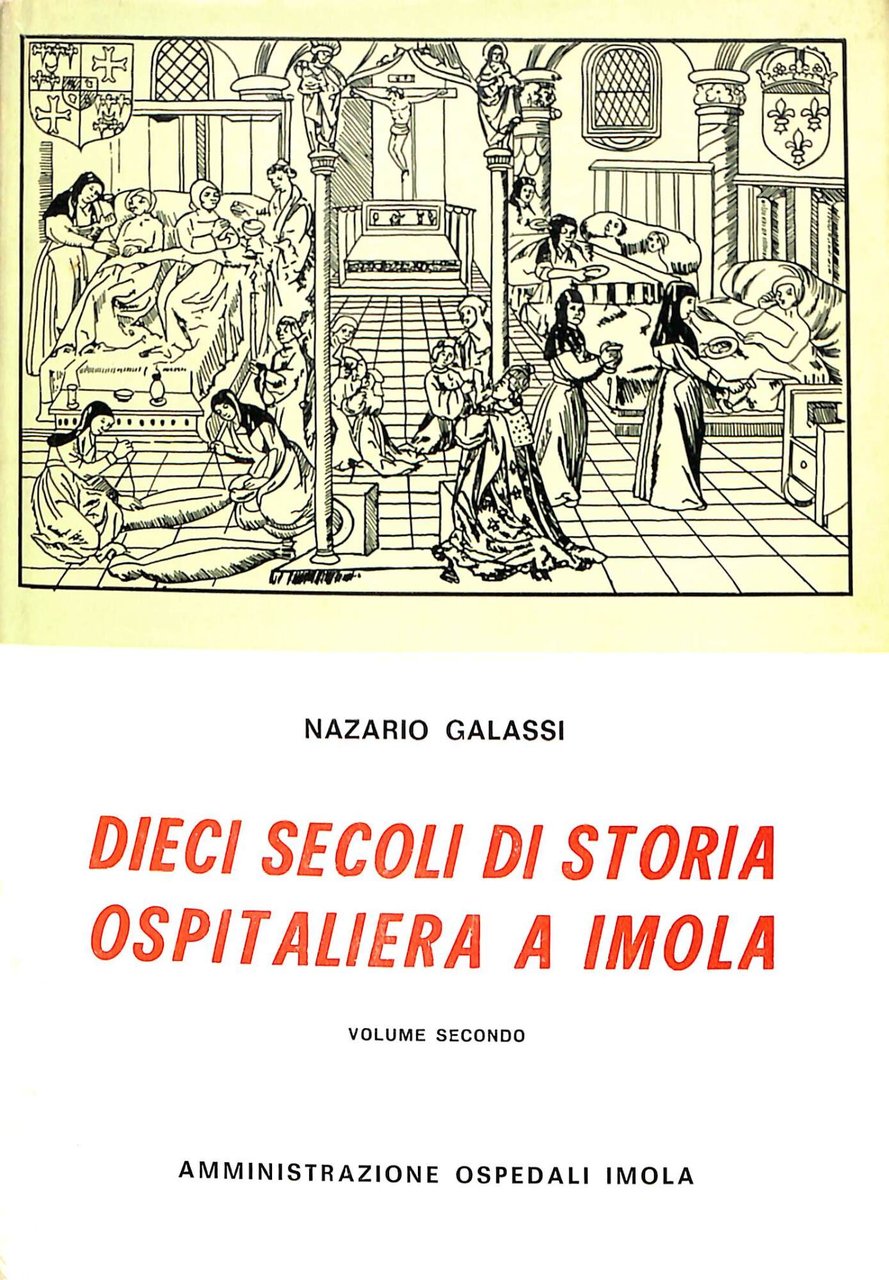 Dieci secoli di storia ospitaliera a Imola, vol. 2