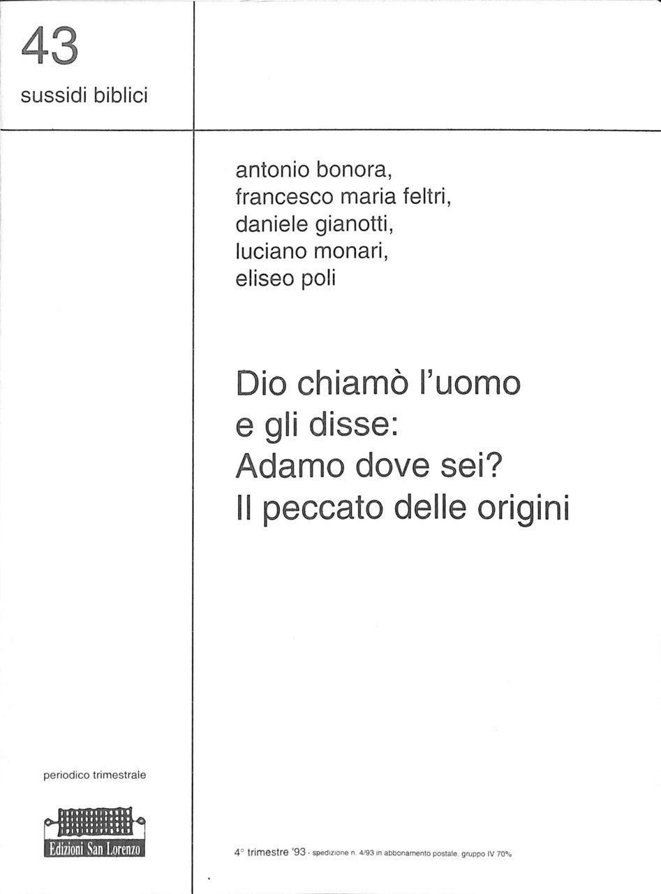 Dio chiamò l'uomo e gli disse: Adamo dove sei? Il …