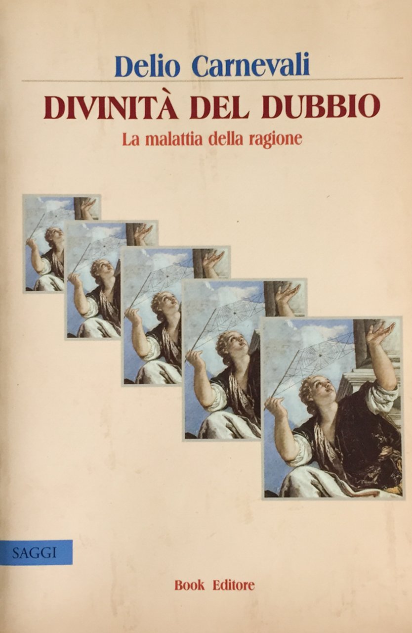 Divinità del dubbio. La malattia della ragione