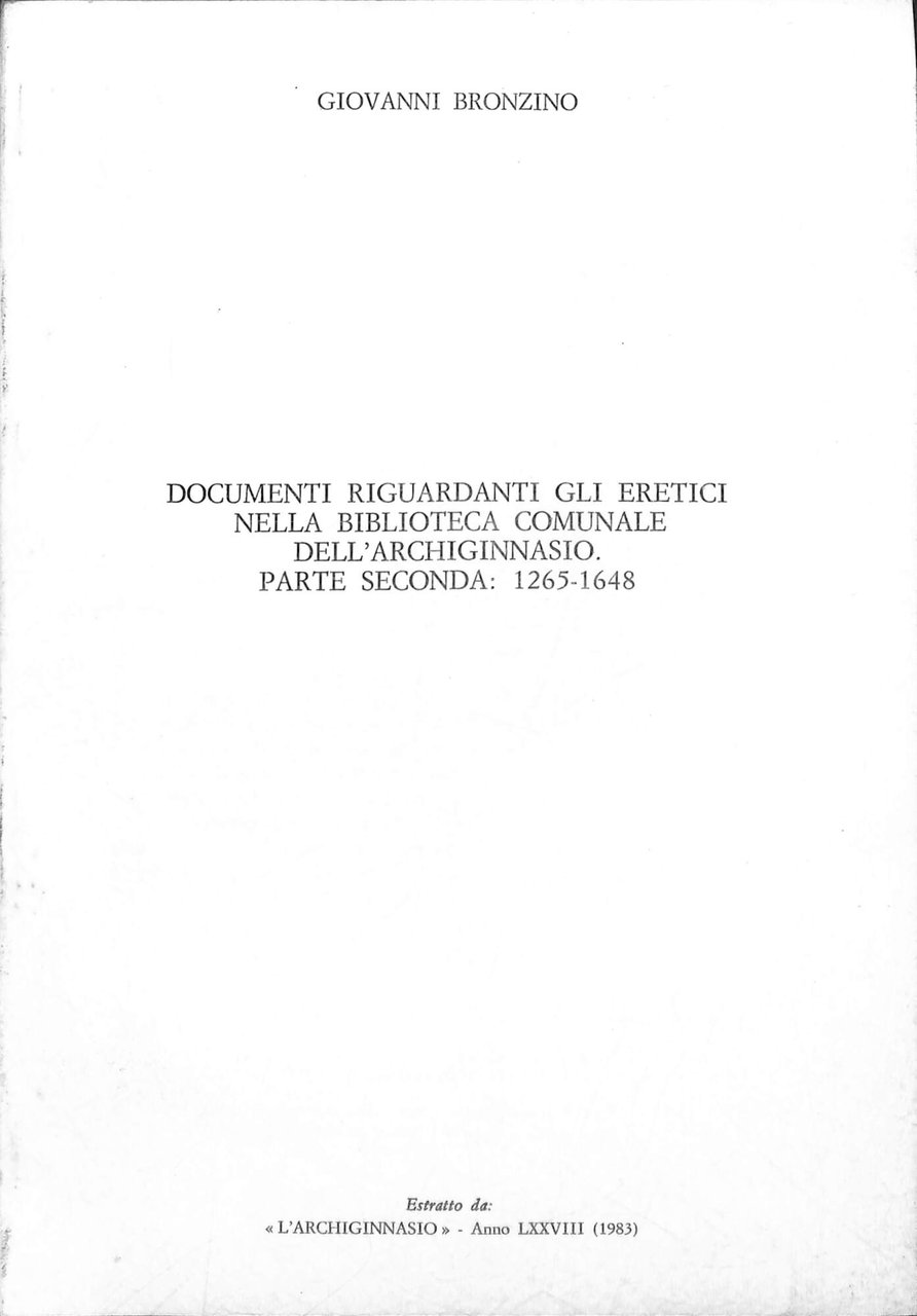 Documenti riguardanti gli eretici nella Biblioteca comunale dell'Archiginnasio : parte … | Immagine principale
