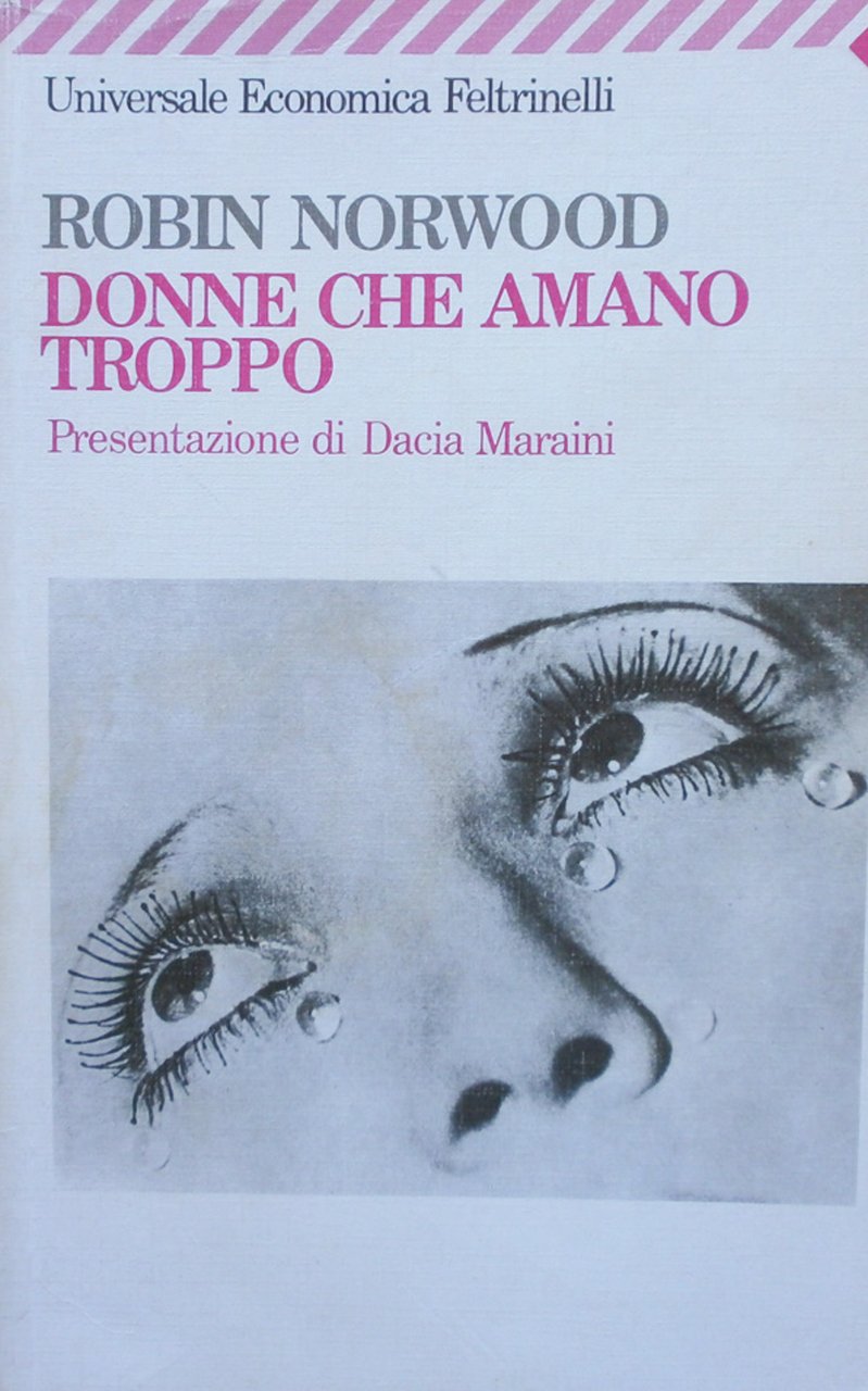 Donne che amano troppo. Norwood Feltrinelli 1995