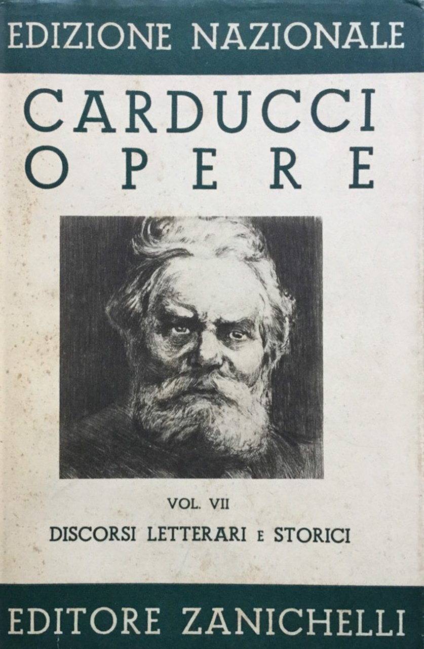 Edizione nazionale delle opere di Giosuè Carducci, volume VII. Discorsi …