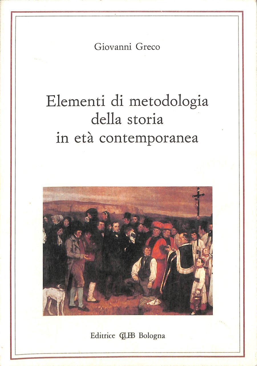 Elementi di metodologia della storia in età contemporanea