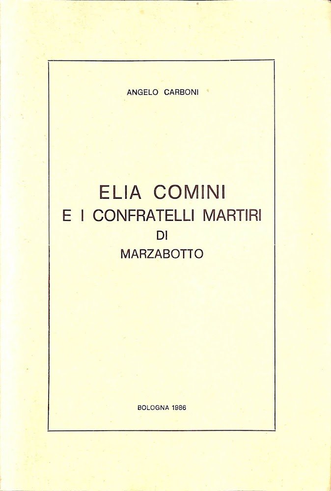 Elia Comini e i confratelli martiri di Marzabotto
