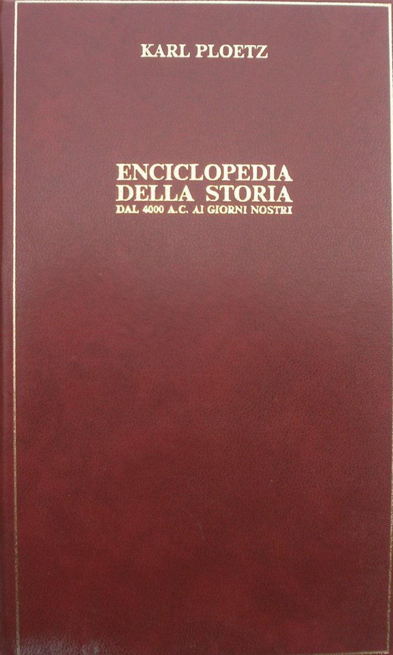 Enciclopedia della storia. Dal 4000 aC ai giorni nostri