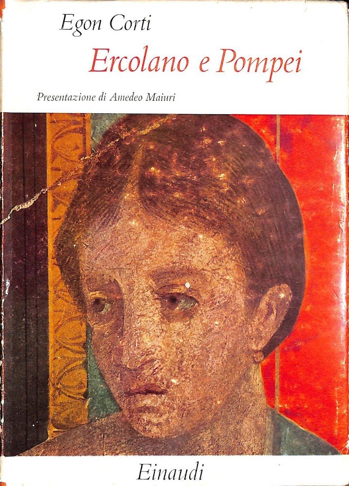 Ercolano e Pompei : morte e rinascita di due citta