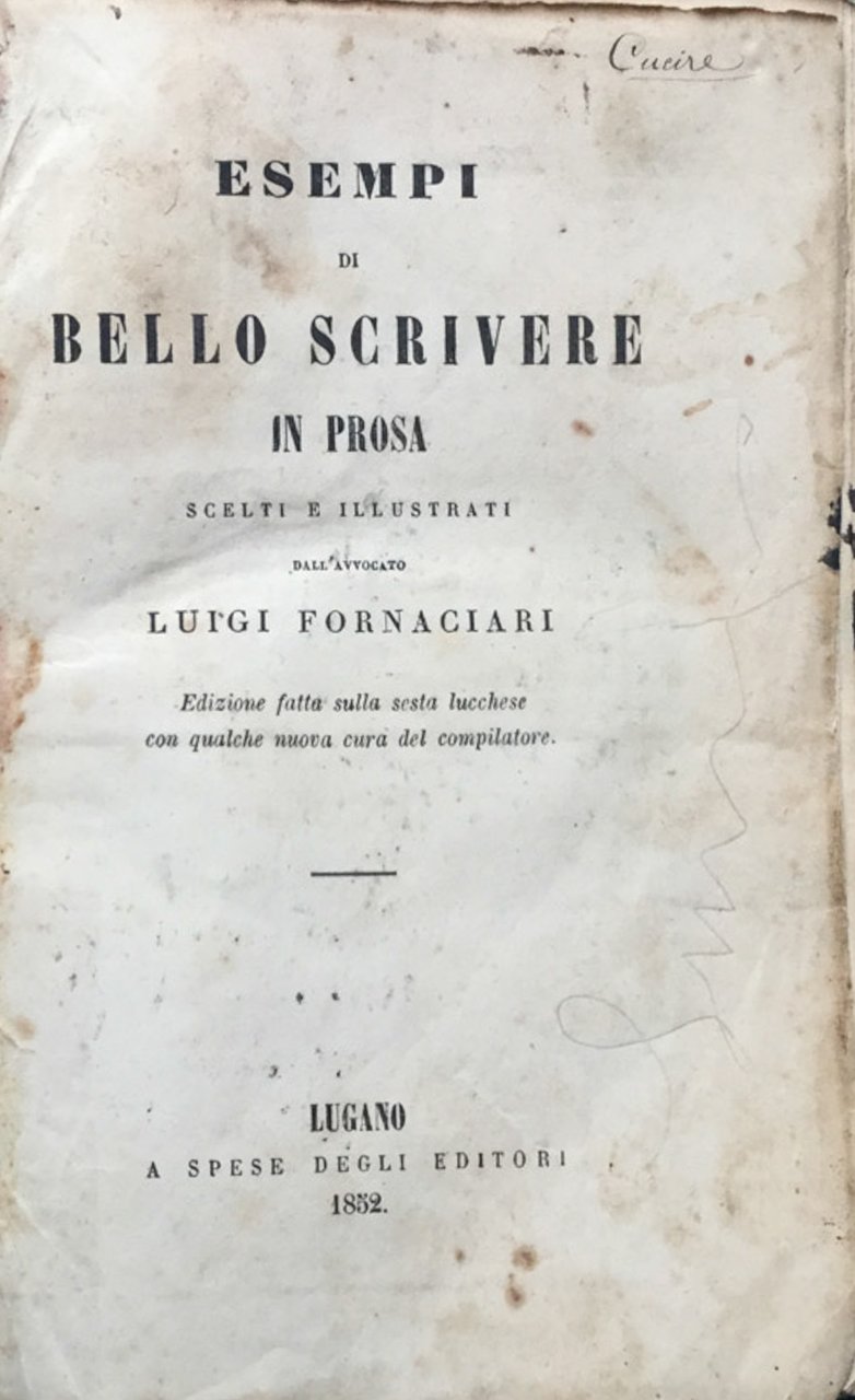 Esempi di bello scrivere in prosa scelti e illustrati dall'avvocato …