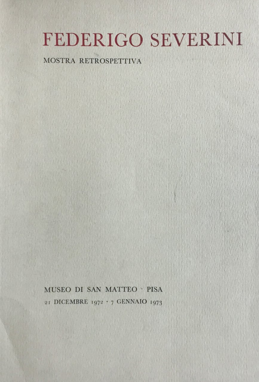 Federigo Severini. Mostra retrospettiva
