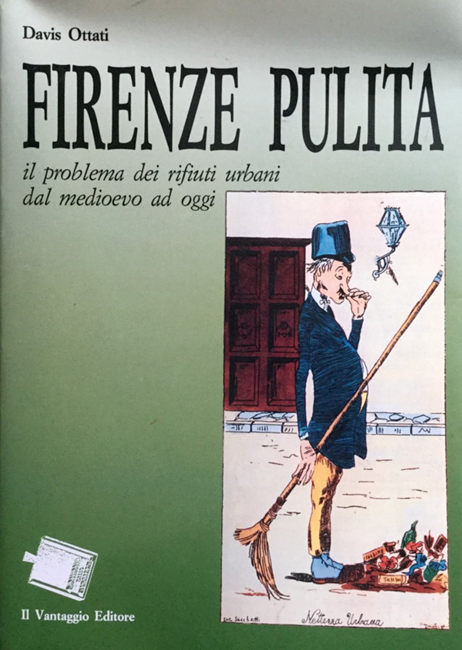 Firenze Pulita. Il problema dei rifiuti urbani dal medioevo ad …