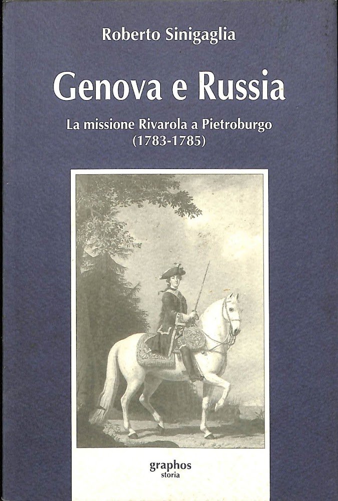 Genova e Russia: La missione Rivarola a Pietroburgo (1783-1785)