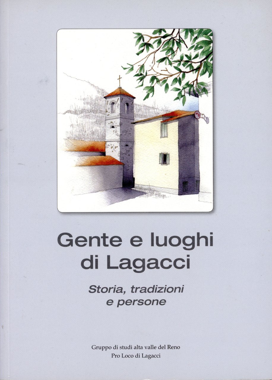 Gente e luoghi di Lagacci. Storia, tradizioni e persone