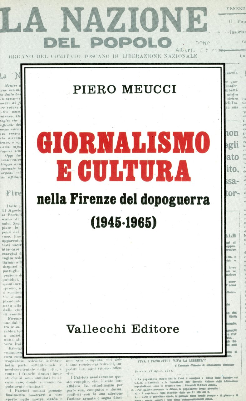 Giornalismo e cultura nella Firenze del dopoguerra (1945-1965)