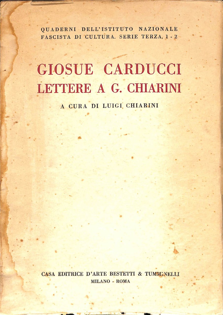 Giosue Carducci : Lettere a G. Chiarini
