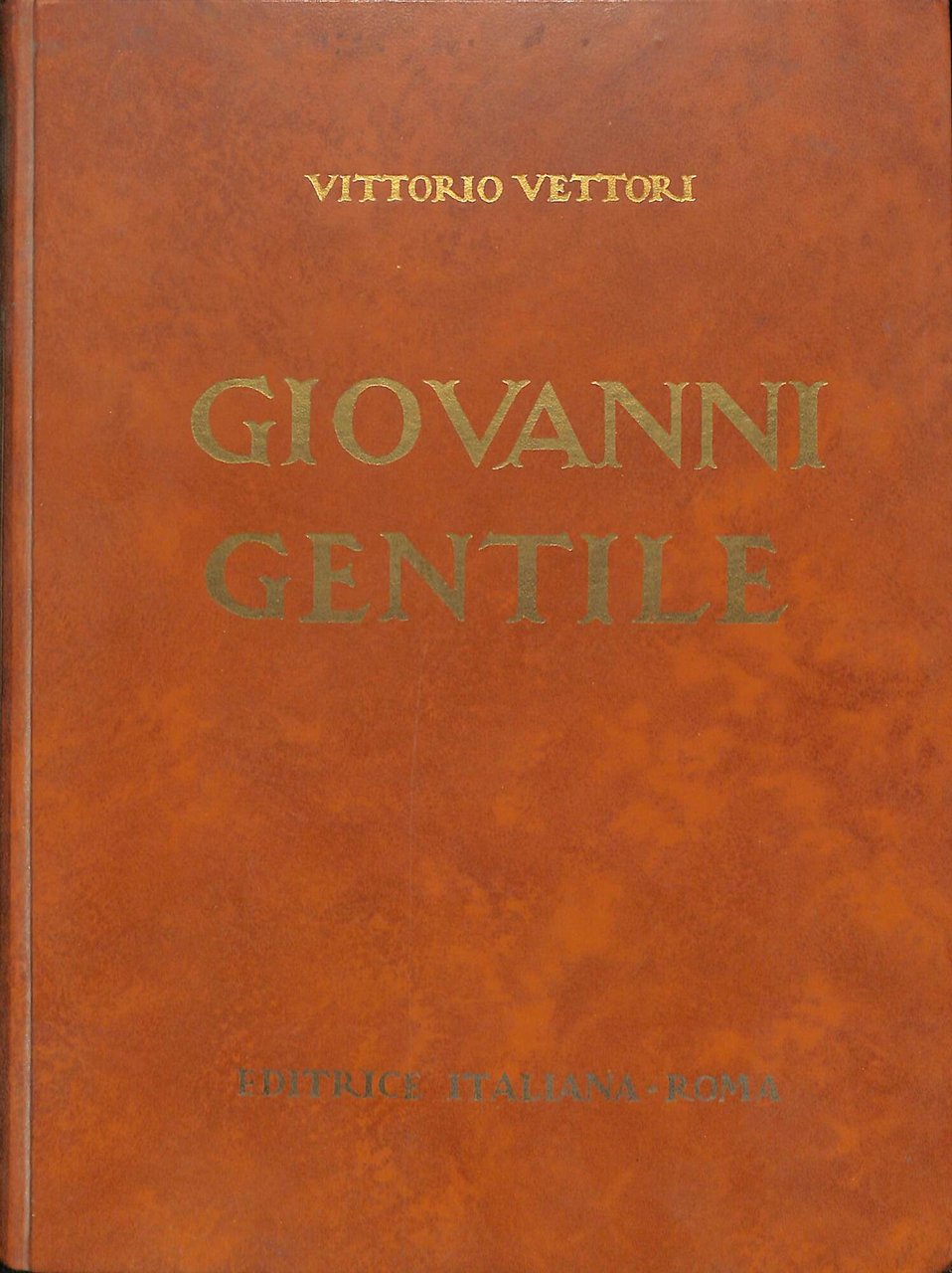 Giovanni Gentile e il suo tempo. VOL. 1