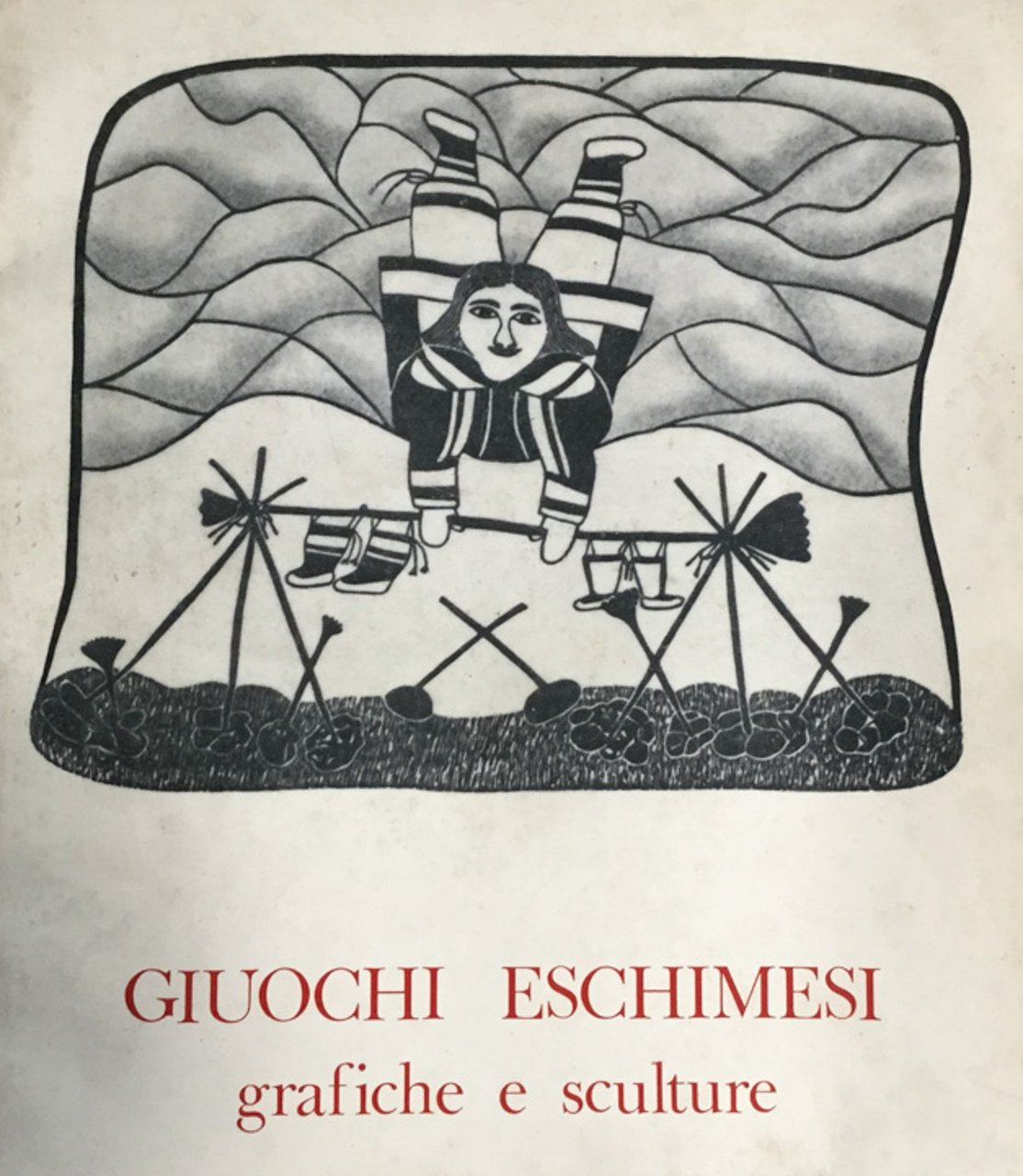 Giuochi eschimesi. Grafiche e sculture