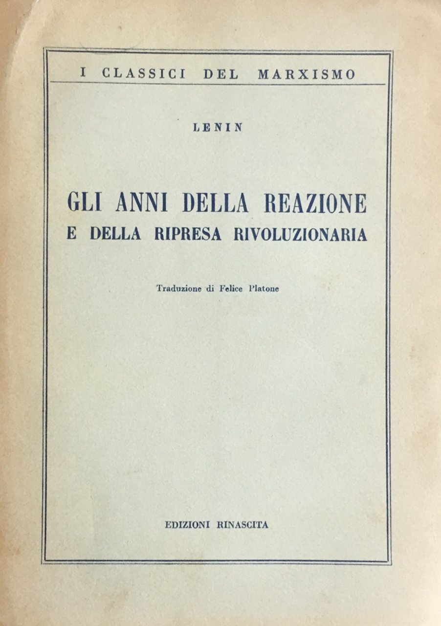Gli anni della reazione e della ripresa rivoluzionaria