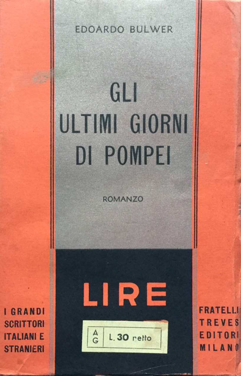 Gli ultimi giorni di Pompei. Romanzo. V. 1^ e 2^.