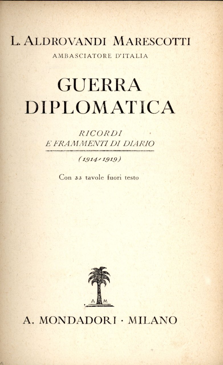 Guerra diplomatica. Ricordi e frammenti di diario (1914-1919)