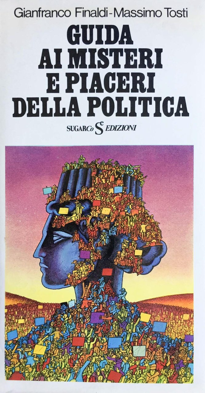 Guida ai misteri e piaceri della politica
