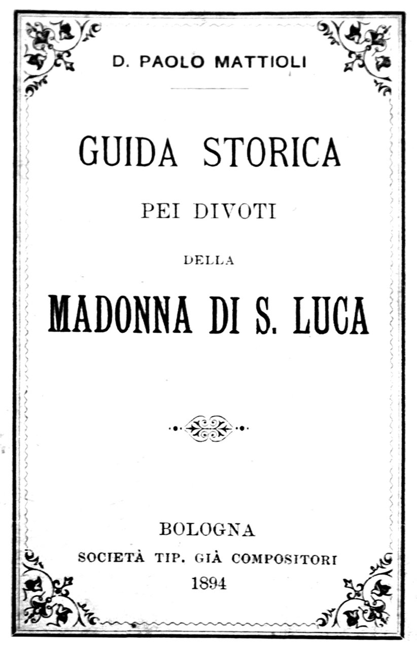 Guida Storica peri divoti della Madonna di San Luca