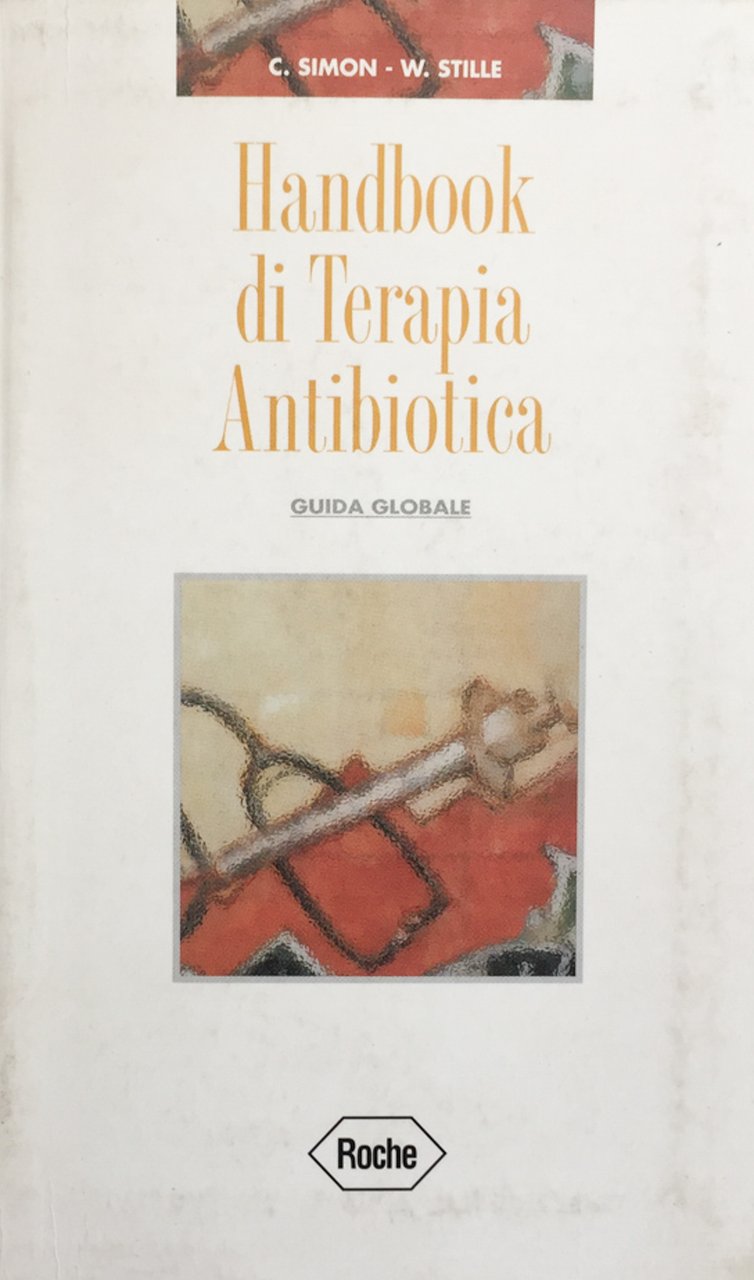 Handbook di terapia antibiotica. Guida globale