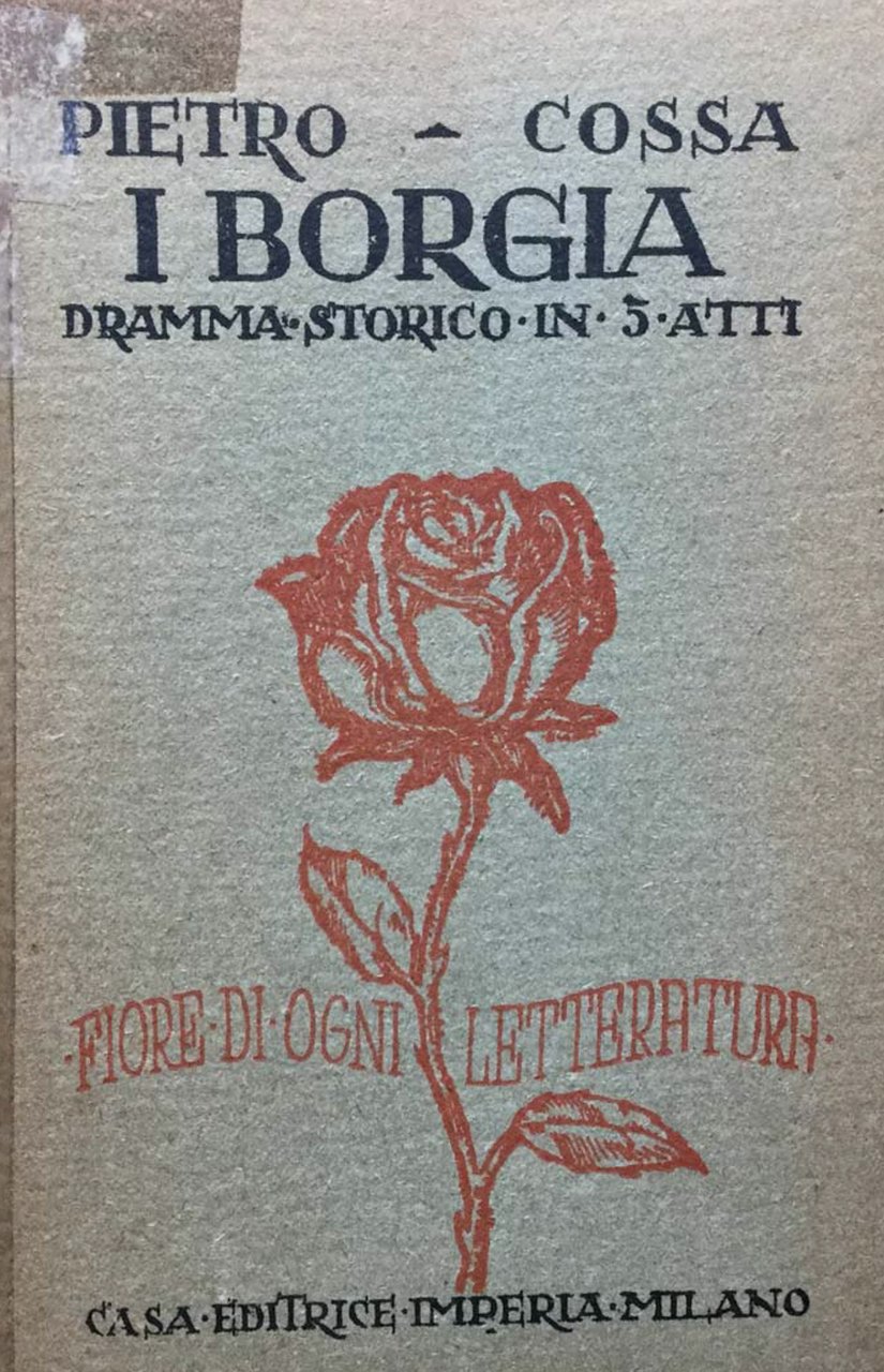 I Borgia. Dramma storico in 5 atti