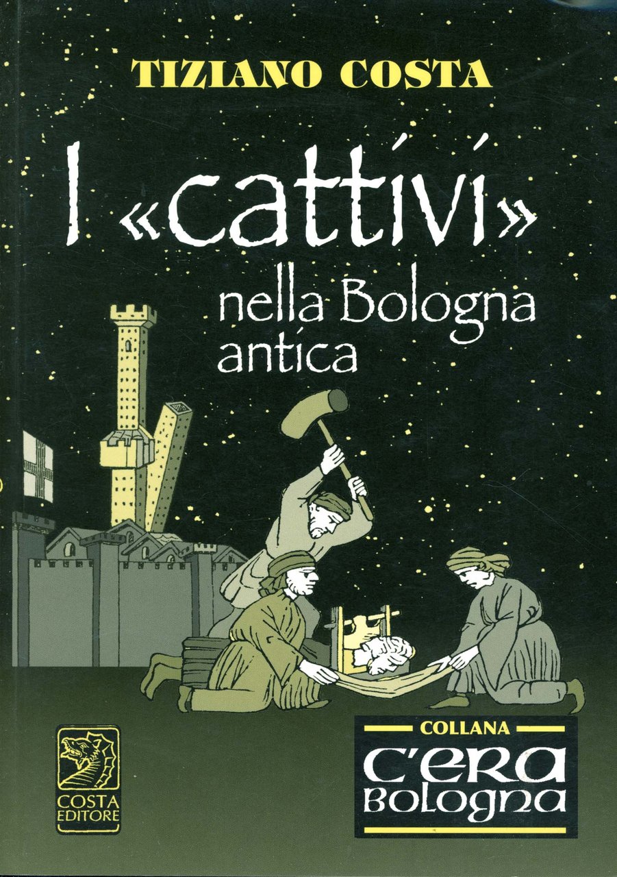 I cattivi nella Bologna antica