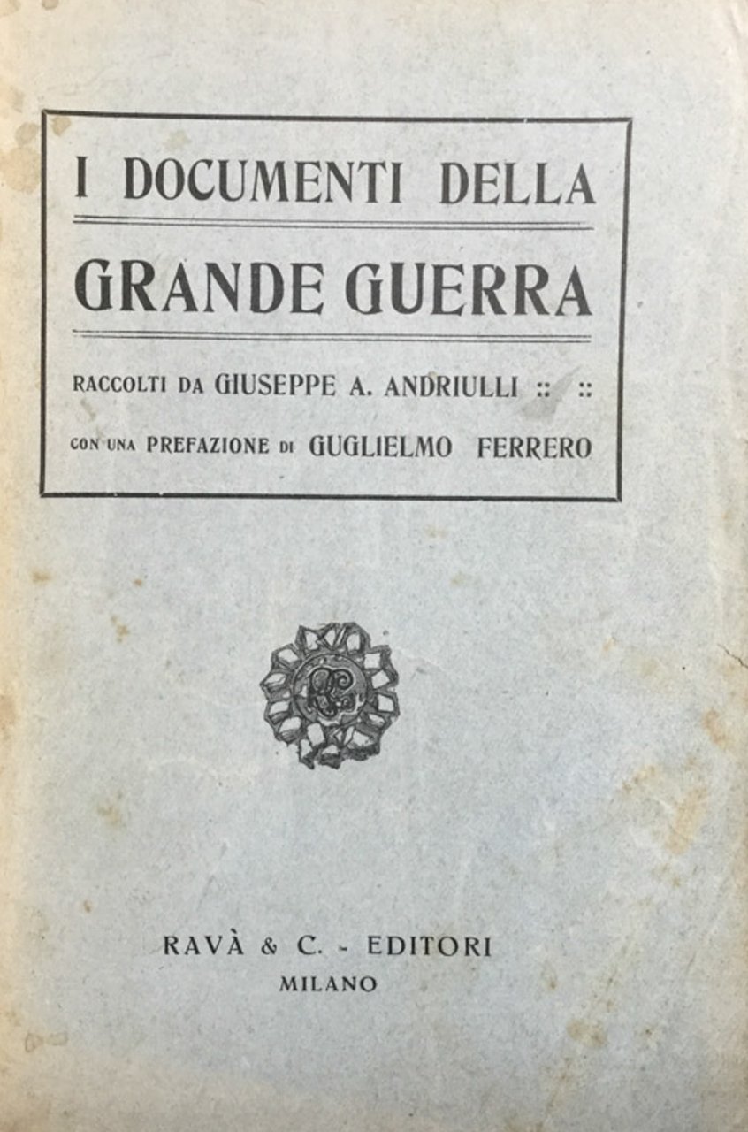I documenti della grande guerra raccolti da Giuseppe A. Andriulli