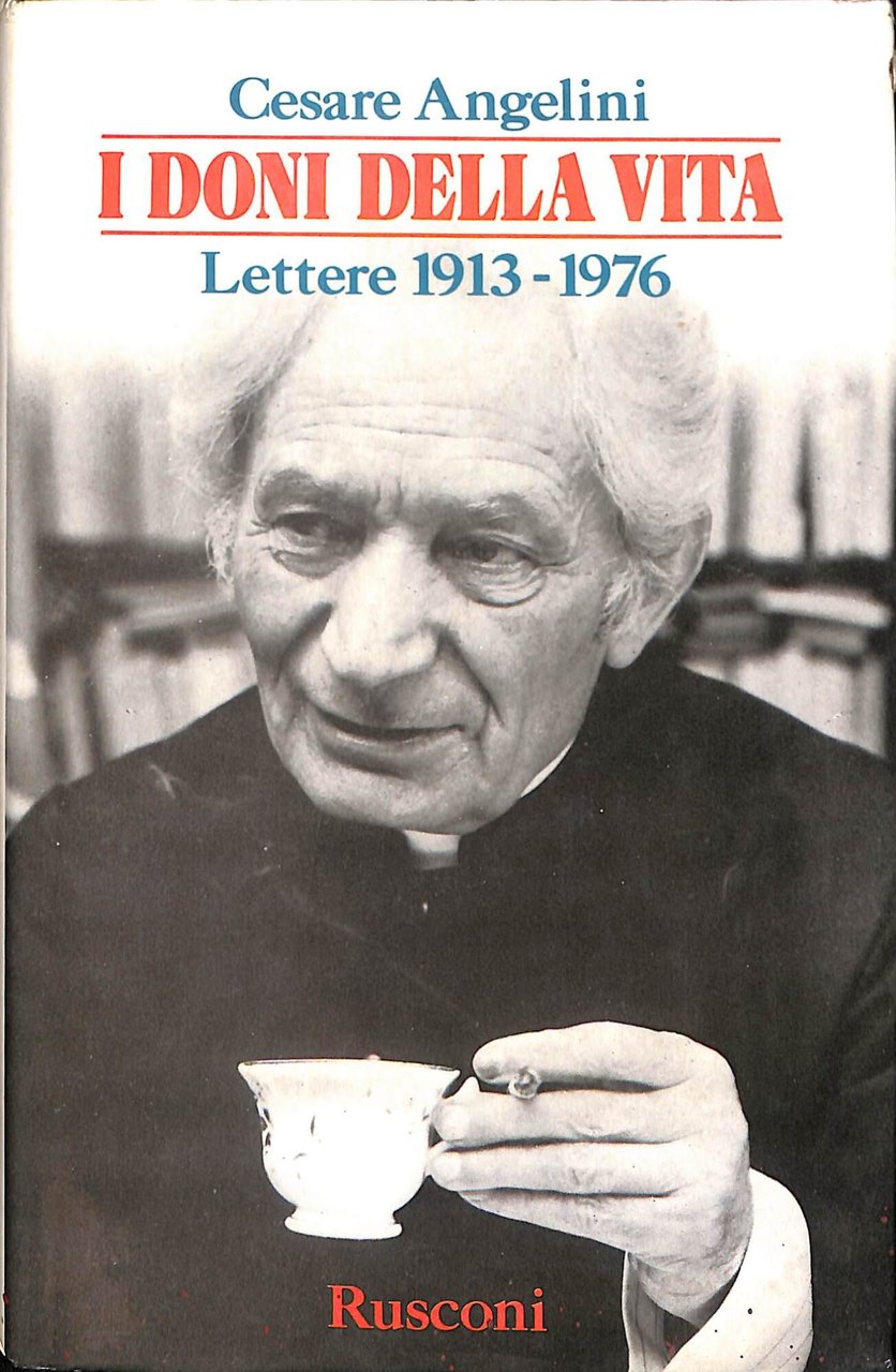 I doni della vita : lettere 1913-1976