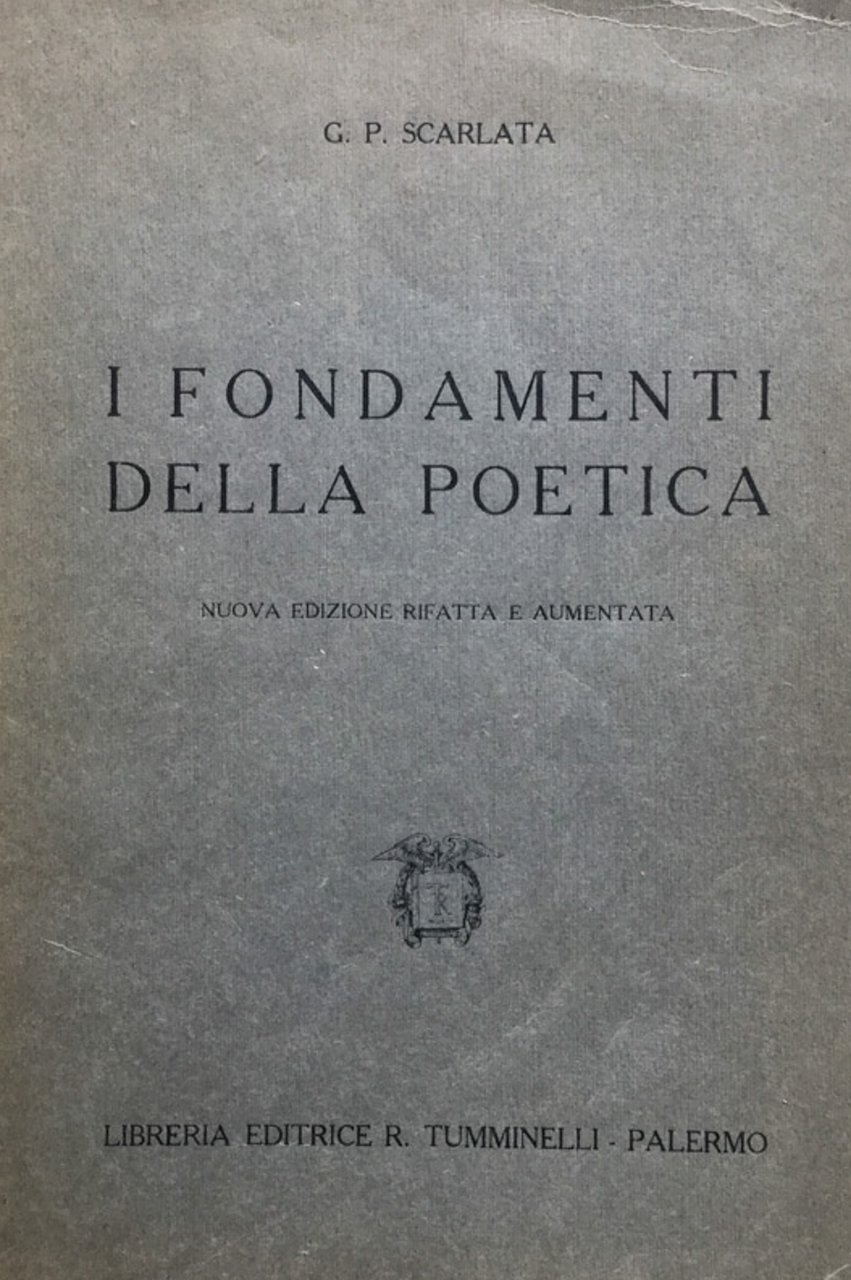 I fondamenti della poetica. Nuova ediz. rifatta e aum.