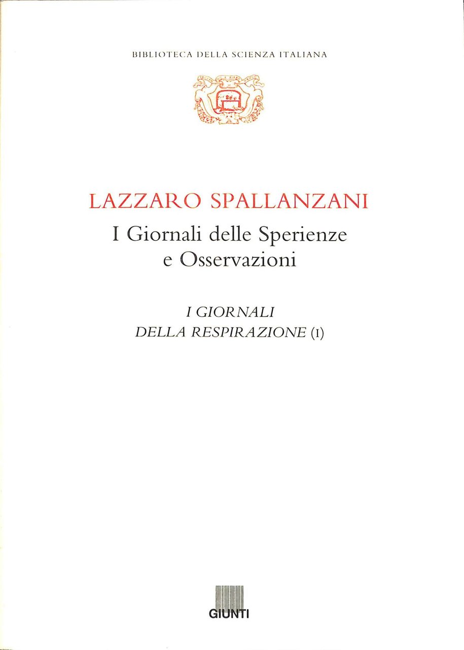 I giornali delle Sperienze e Osservazioni. I giornali della respirazione …